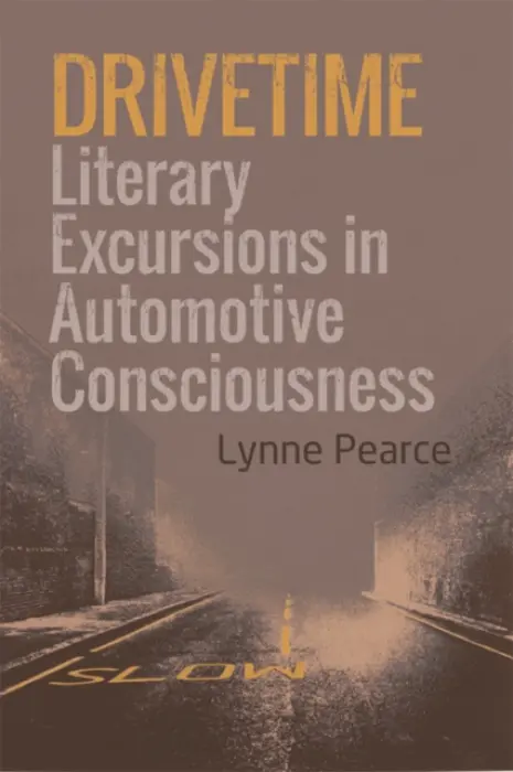 Drivetime - Pearce, Lynne (Professor of Literary Theory and Women‘s Writing, University of Lancaster)