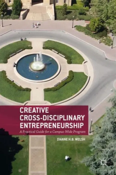 Creative Cross-Disciplinary Entrepreneurship - Welsh, D.