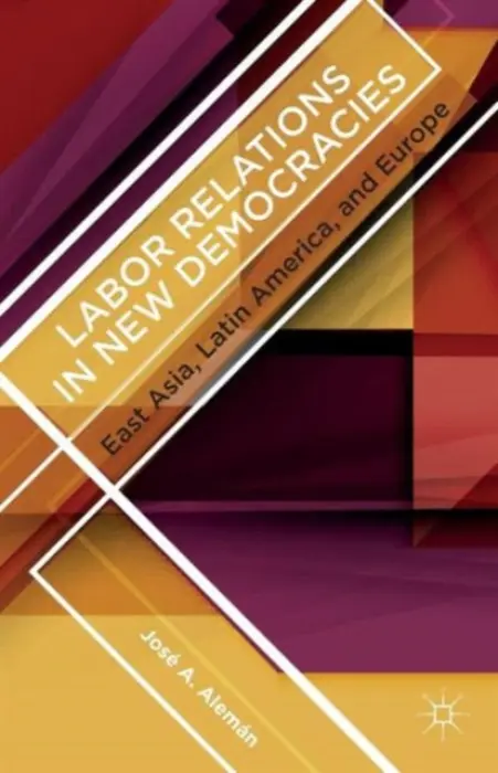 Labor Relations in New Democracies - Aleman, J.
