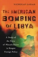 American Bombing of Libya - Laham, Nicholas