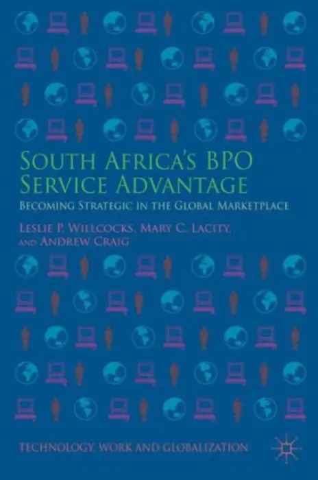 South Africa's BPO Service Advantage - Willcocks, Leslie P. a Lacity, Mary C. a Craig, A.