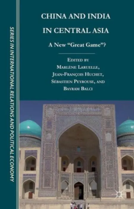 China and India in Central Asia - Peyrouse, Sebastien