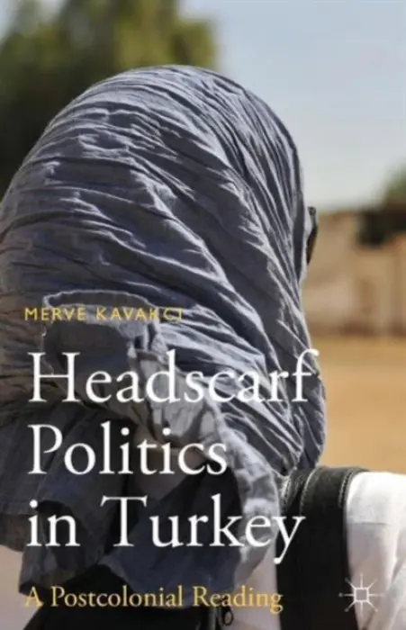 Headscarf Politics in Turkey - Islam, M. Kavakci