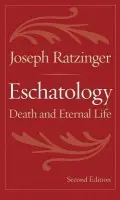 Eschatology - Ratzinger, Joseph
