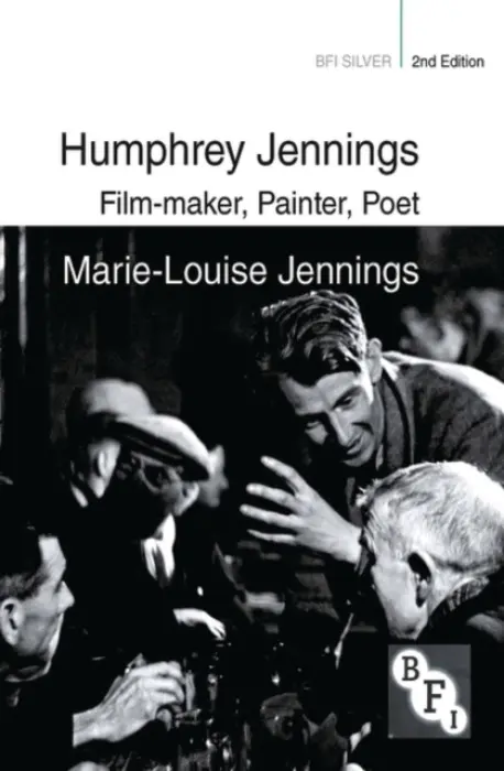 Humphrey Jennings - Jennings, Marie-Louise (Birkbeck, University of London, UK)