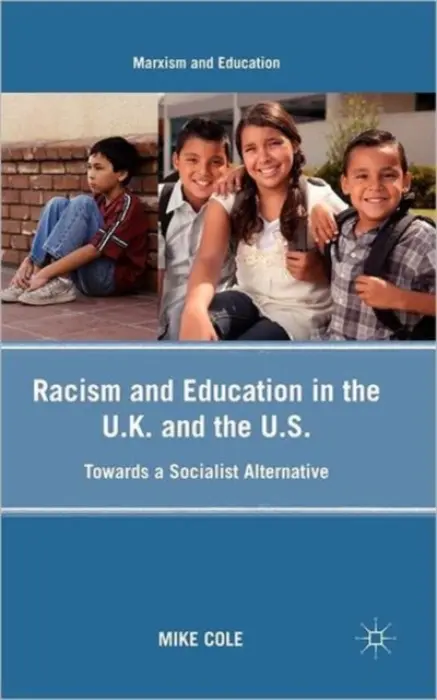 Racism and Education in the U.K. and the U.S. - Cole, Mike
