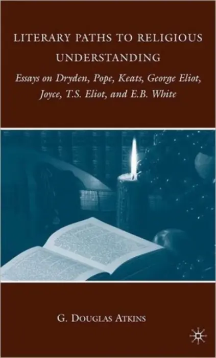 Literary Paths to Religious Understanding - Atkins, G.