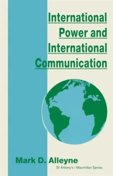 International Power and International Communication - Alleyne, Mark D.