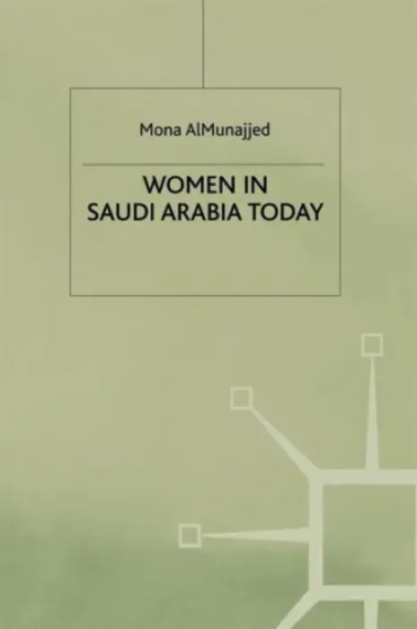 Women in Saudi Arabia Today - Almunajjed, M.