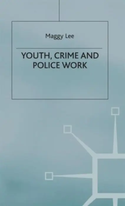 Youth, Crime and Policework - Lee, M.