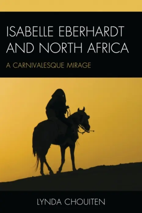 Isabelle Eberhardt and North Africa - Chouiten, Lynda