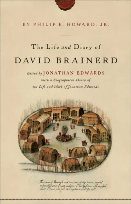 Life and Diary of David Brainerd - Brainerd, David a Edwards, Jonathan