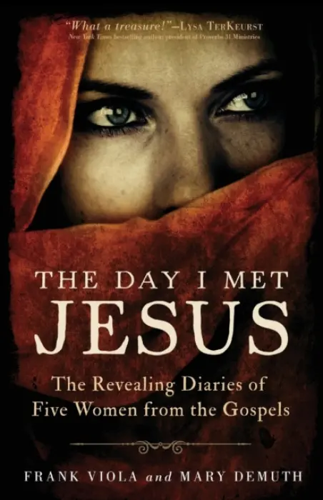 Day I Met Jesus - The Revealing Diaries of Five Women from the Gospels - Viola, Frank a Demuth, Mary