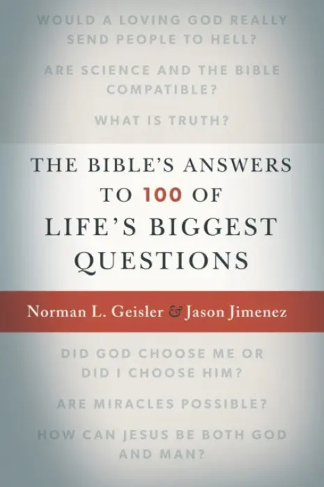 Bible`s Answers to 100 of Life`s Biggest Questions - Geisler, Norman L. a Jimenez, Jason a Mcdowell, Josh And Sean