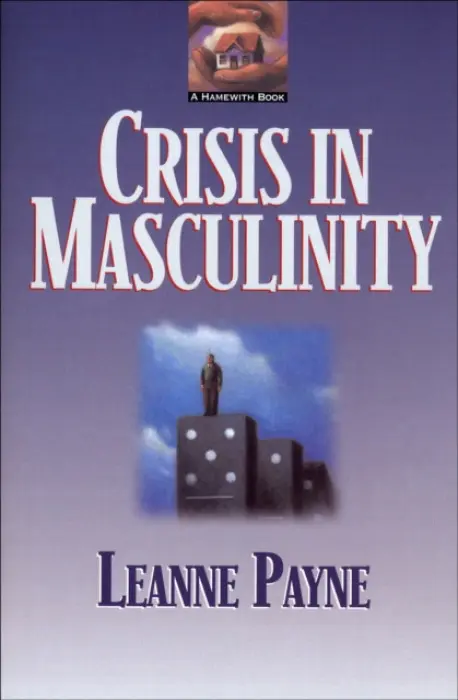 Crisis in Masculinity - Payne, Leanne