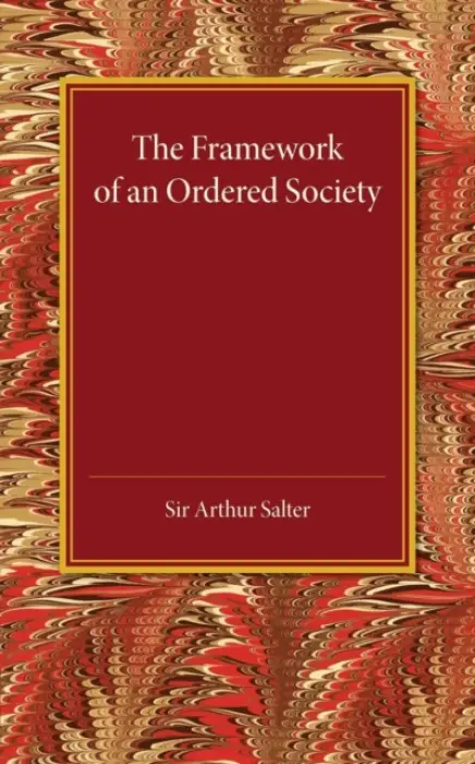 Framework of an Ordered Society - Salter, Arthur