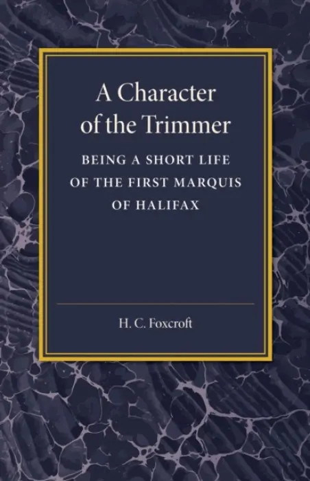Character of the Trimmer - Foxcroft, H. C.
