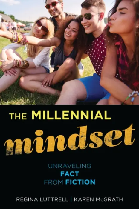 Millennial Mindset - Luttrell, Regina (Syracuse University, USA) a McGrath, Karen