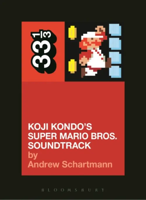 Koji Kondo's Super Mario Bros. Soundtrack - Schartmann, Andrew (New England Conservatory, USA)