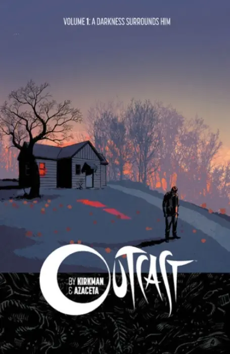 Outcast by Kirkman & Azaceta Volume 1: A Darkness Surrounds Him - Kirkman, Robert