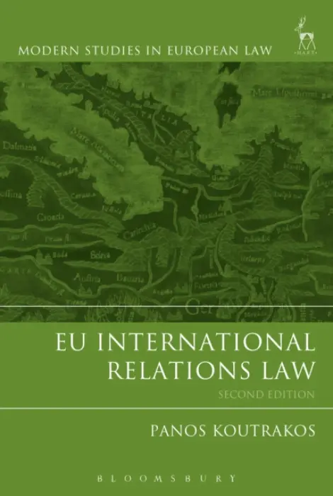 EU International Relations Law - Koutrakos, Professor Panos