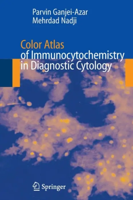 Color Atlas of Immunocytochemistry in Diagnostic Cytology - Ganjei-Azar, Parvin a Nadji, Mehrdad