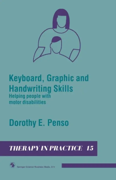 Keyboard, Graphic and Handwriting Skills - Penso, Dorothy E.
