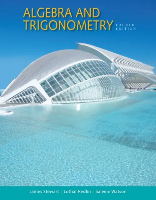 Algebra and Trigonometry - Stewart, James (McMaster University) a Redlin, Lothar (Pennsylvania State University, Abington Campus) a Watson, Saleem (California State University, Long Beach)