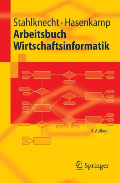 Arbeitsbuch Wirtschaftsinformatik - Stahlknecht, Peter a Hasenkamp, Ulrich
