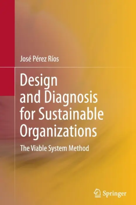 Design and Diagnosis for Sustainable Organizations - Perez Rios, Jose