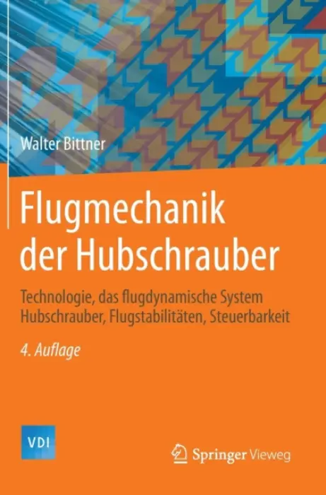 Flugmechanik der Hubschrauber - Bittner, Walter