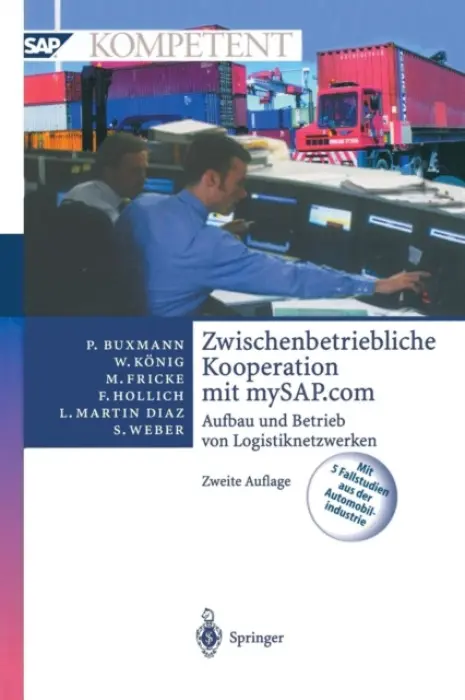 Zwischenbetriebliche Kooperation mit mySAP.com - Buxmann, Peter a Konig, Wolfgang a Fricke, Markus a Hollich, Franz a Martin Diaz, Luis a Weber, Sascha