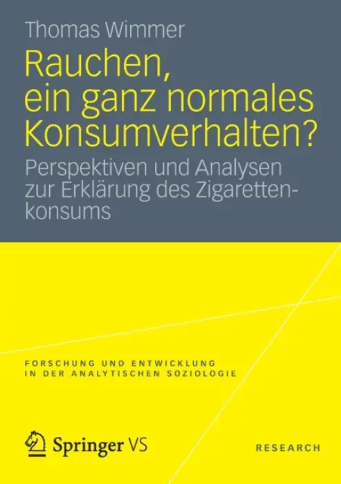 Rauchen, ein ganz normales Konsumverhalten? - Wimmer, Thomas