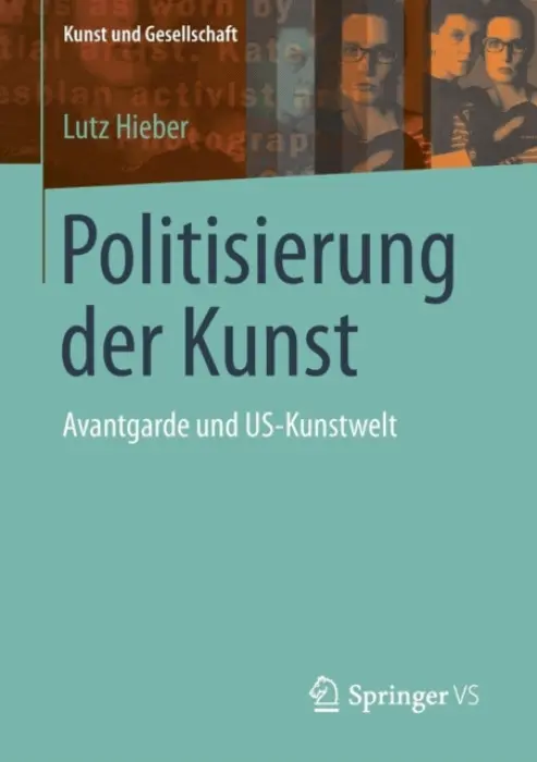 Politisierung der Kunst - Hieber, Lutz