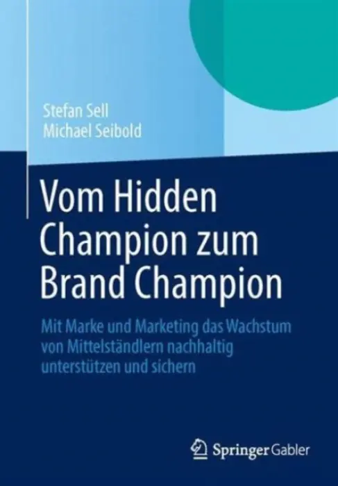 Vom Hidden Champion zum Brand Champion - Sell, Stefan a Seibold, Michael