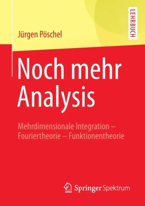 Noch mehr Analysis - Poschel, Jurgen