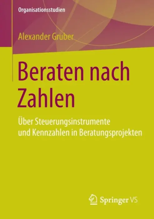 Beraten nach Zahlen - Gruber, Alexander