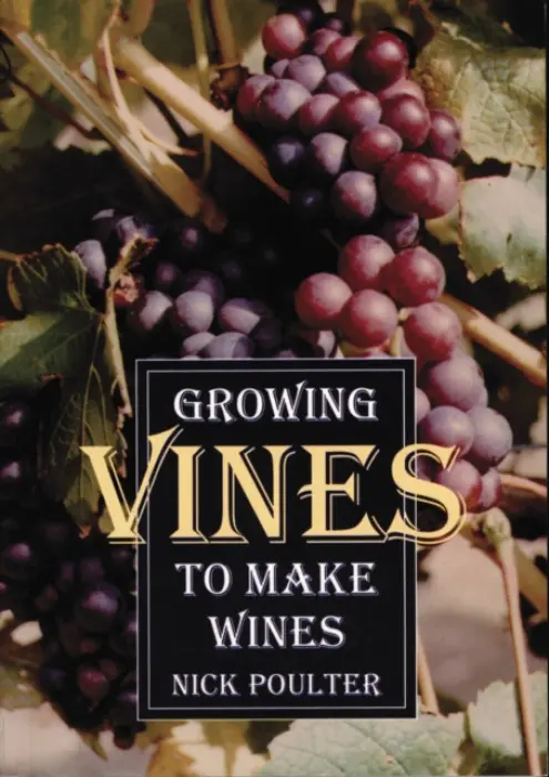 Growing Vines to Make Wines - Poulter, Nick