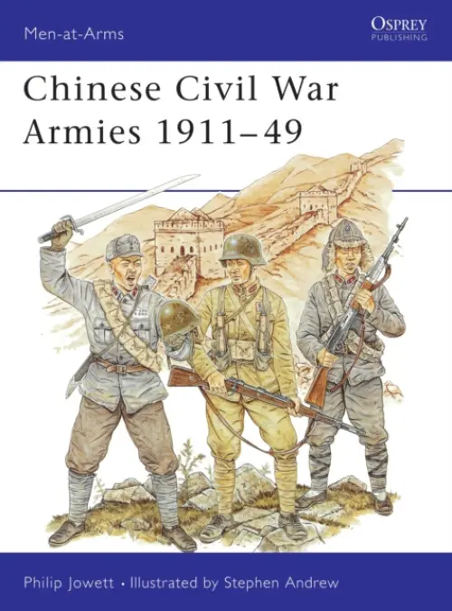 Chinese Civil War Armies 1911-49 - Jowett, Philip (Author)