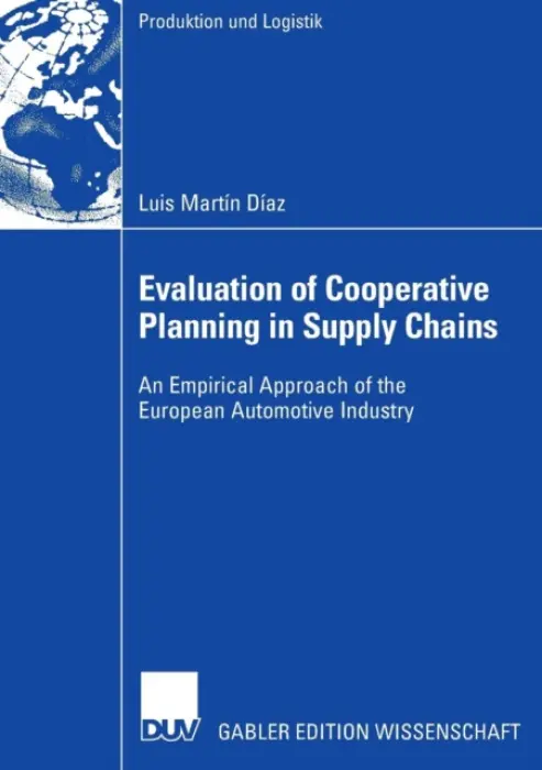 Evaluation of Cooperative Planning in Supply Chains - Martin Diaz, Luis