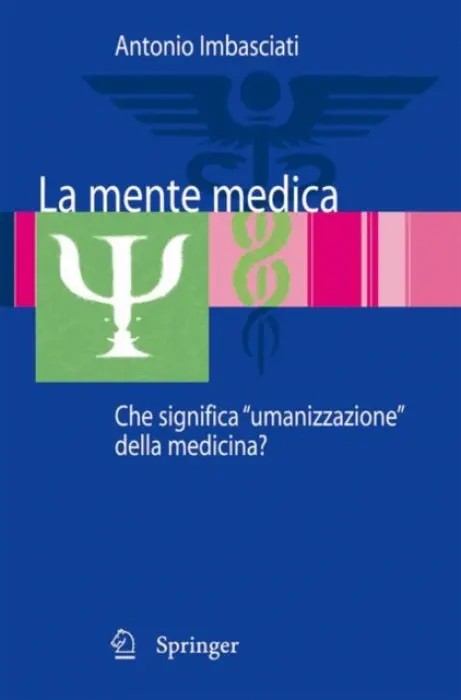 La mente medica - Imbasciati, Antonio
