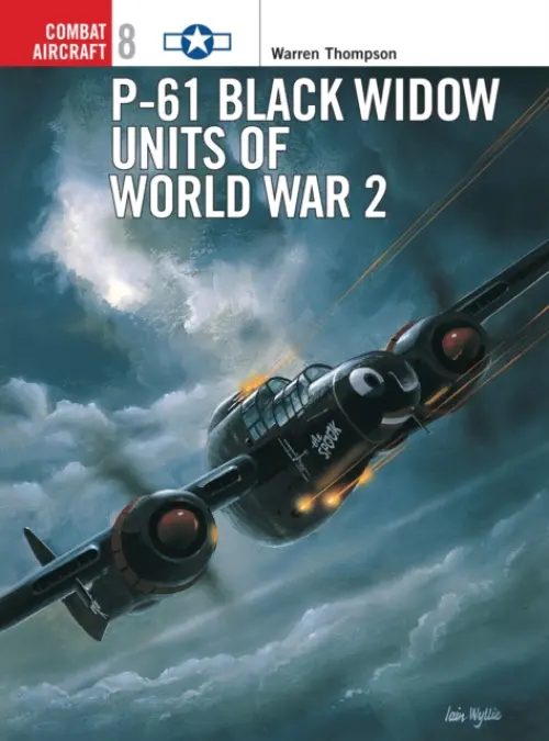 P-61 Black Widow Units of World War 2 - Thompson, Warren (Author)