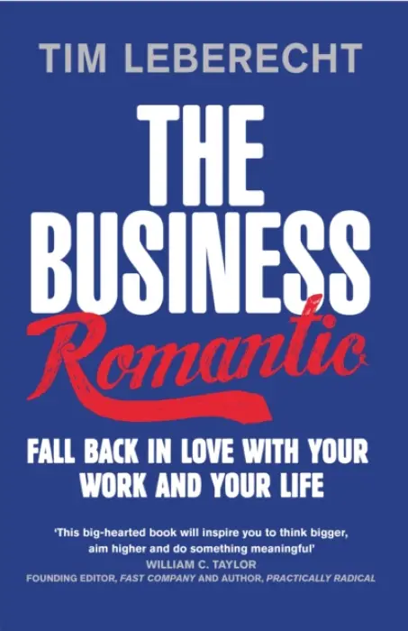Business Romantic - Leberecht, Tim
