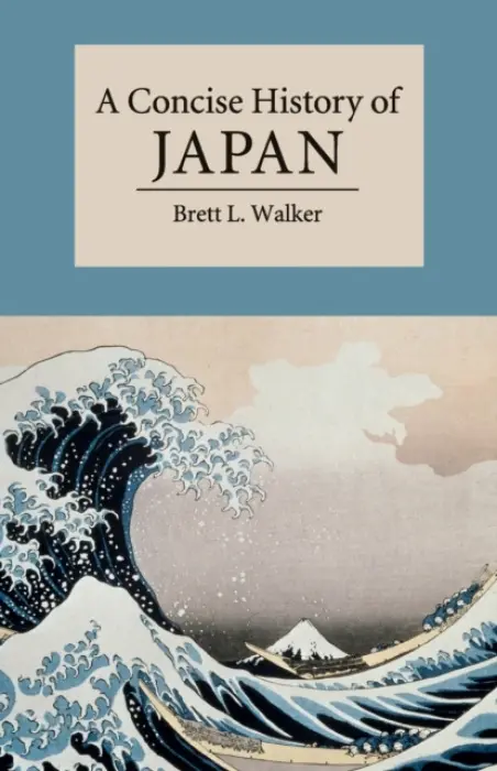 Concise History of Japan - Walker, Brett L. (Montana State University)