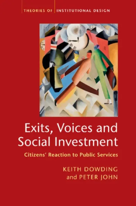 Exits, Voices and Social Investment - Dowding, Keith a John, Peter (University College London)