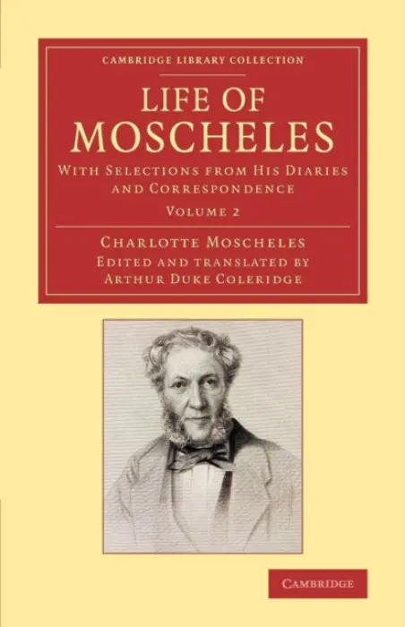 Life of Moscheles - Moscheles, Charlotte