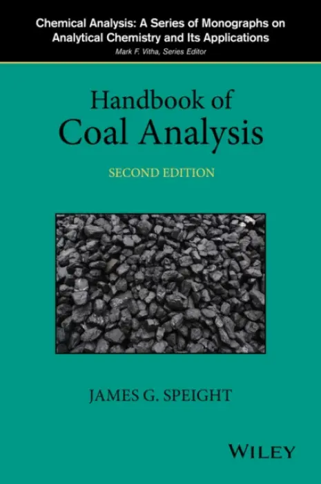 Handbook of Coal Analysis - Speight, James G. (CD-WINC, Laramie, Wyoming)