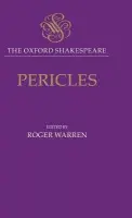 Oxford Shakespeare: Pericles - Shakespeare, William