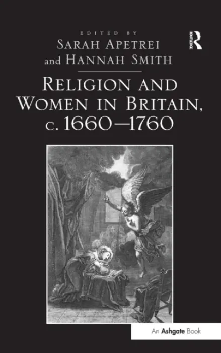 Religion and Women in Britain, c. 1660-1760 - Apetrei, Sarah