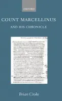 Count Marcellinus and his Chronicle - Croke, Brian (Executive Director, Executive Director, The Catholic Education Commission, Sydney)